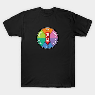 FUCK IT T-Shirt